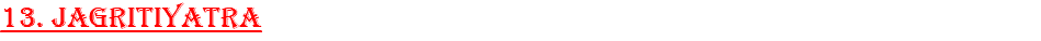 13. JagritiYatra